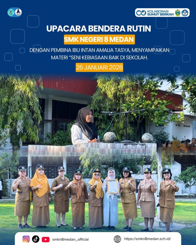 Upacara Bendera Rutin SMK Negeri 8 Medan SMK Negeri 8 Medan
