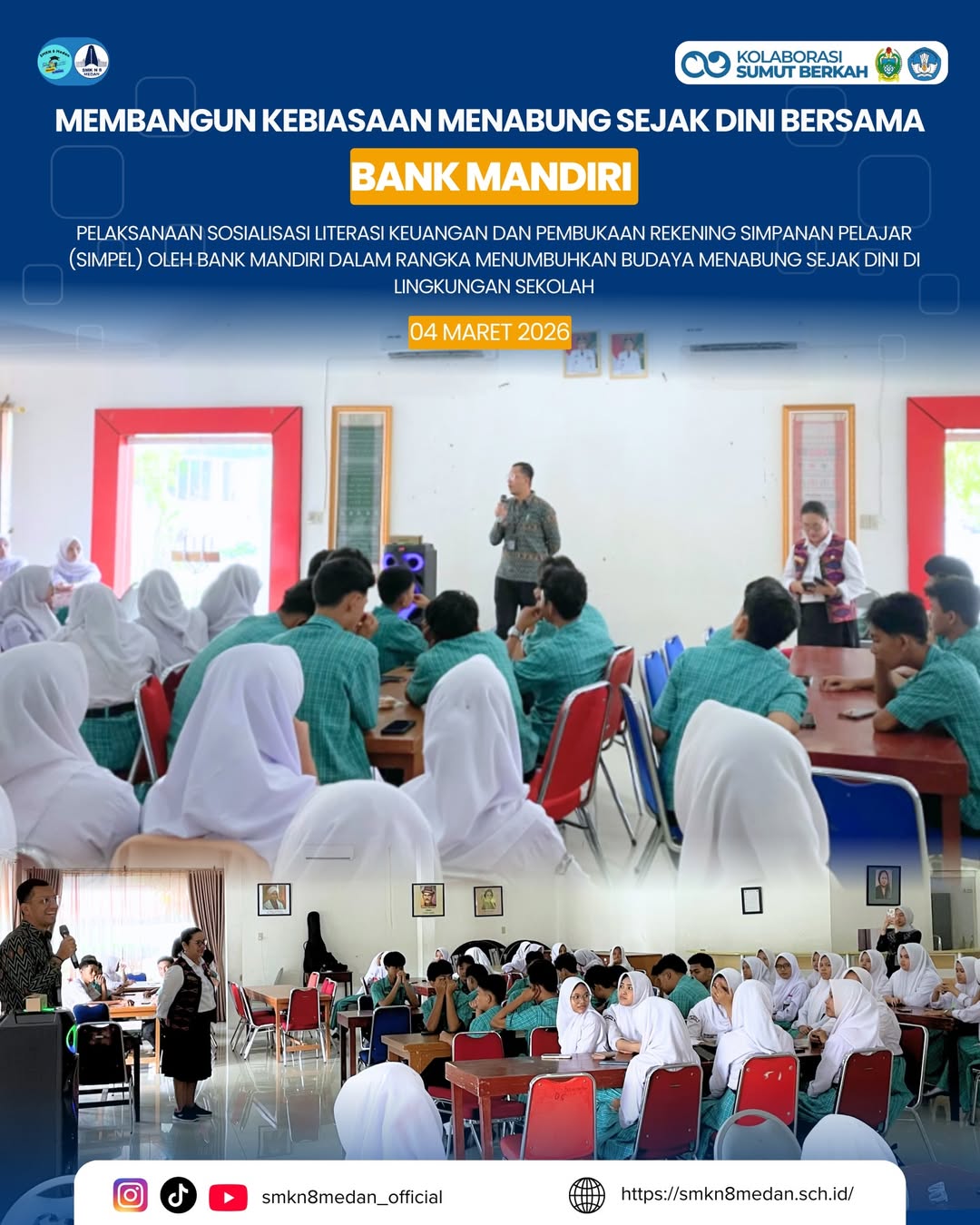 kegiatan Sosialisasi Literasi Keuangan dan Pembukaan Rekening Simpanan Pelajar (SimPel) bekerja sama dengan Bank Mandiri