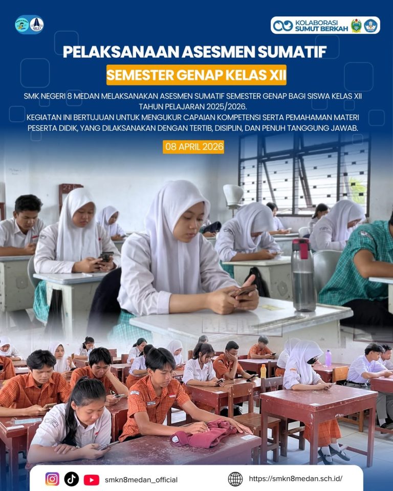 Pelaksanaan Asesmen Sumatif Semester Genap Kelas XII di SMK Negeri 8 Medan Tahun Pelajaran 2025/2026